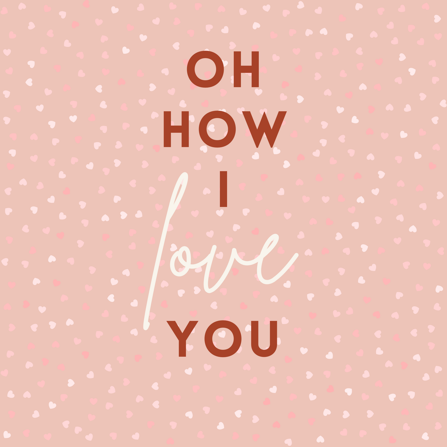 Oh How I Love You | Card for Partner