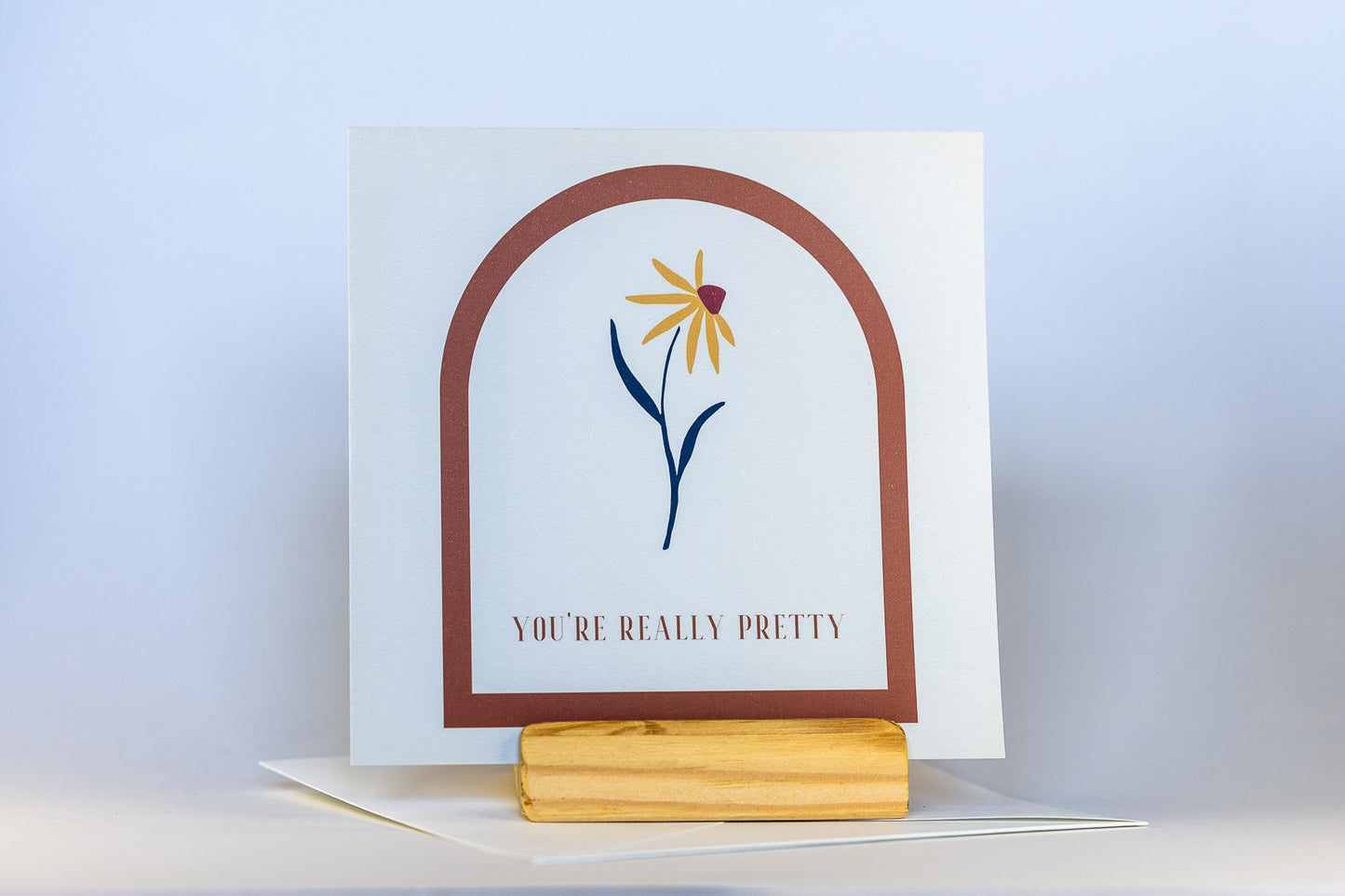 You're Really Pretty | Greeting Card
