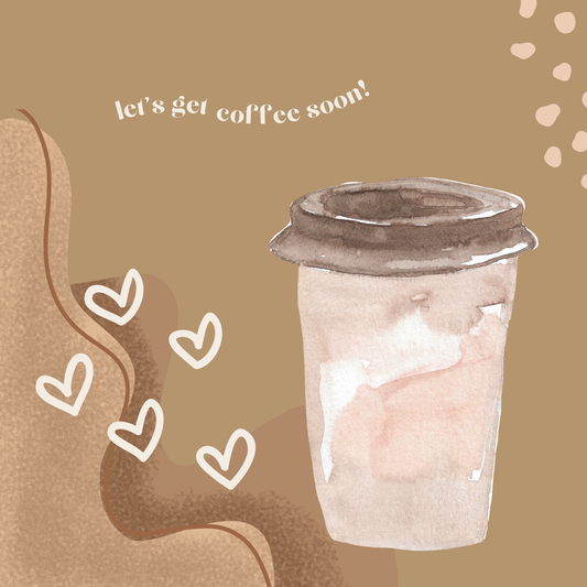 Let's Get Coffee Soon!