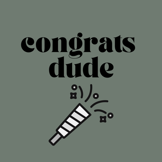 Congrats Dude - Congratulations Card