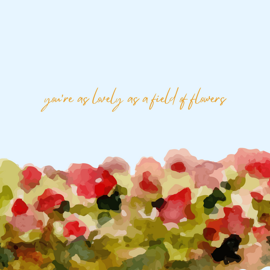 Lovely as a Field of Flowers - Greeting Card
