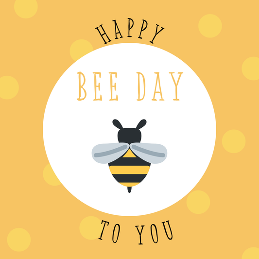 Happy Bee Day - Birthday Card