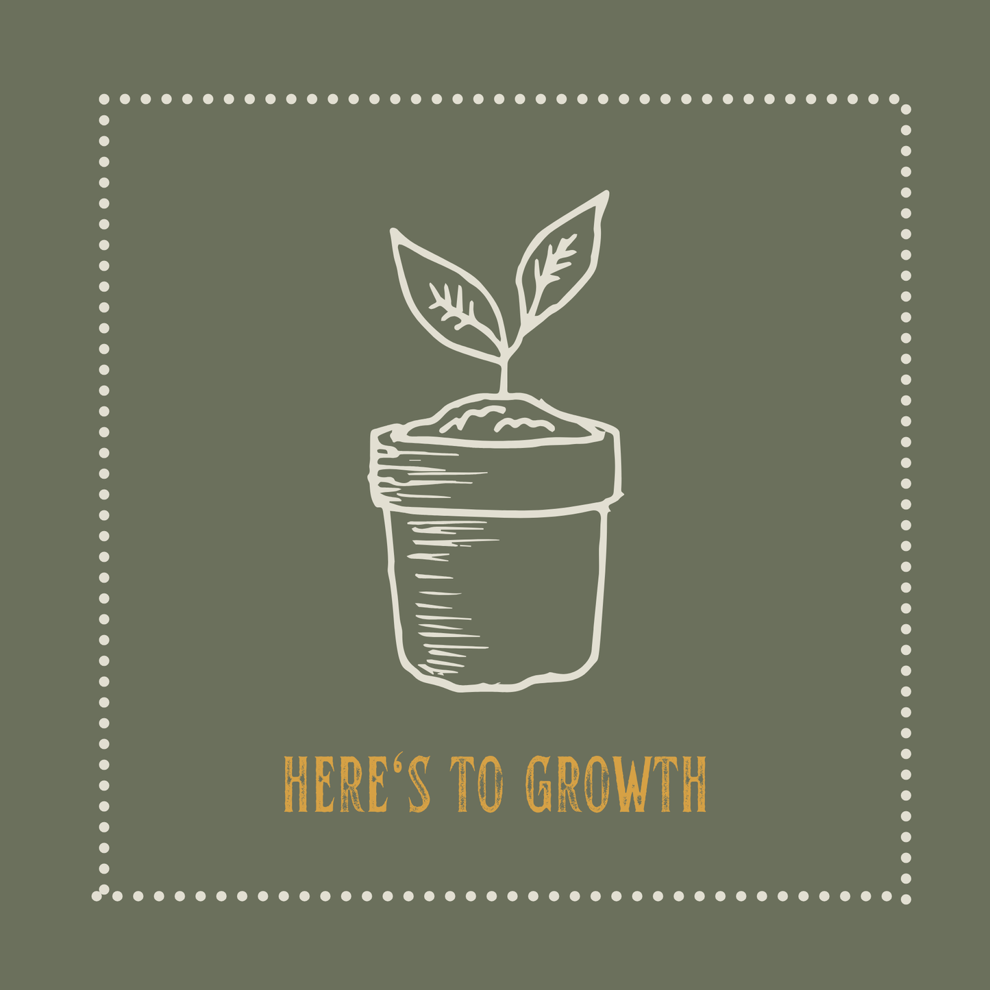 Here's to Growth - Encouragement Card