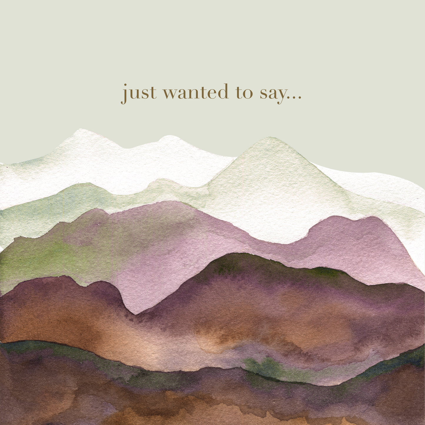 Just Wanted to Say | Greeting Cards | Aru Paper Co