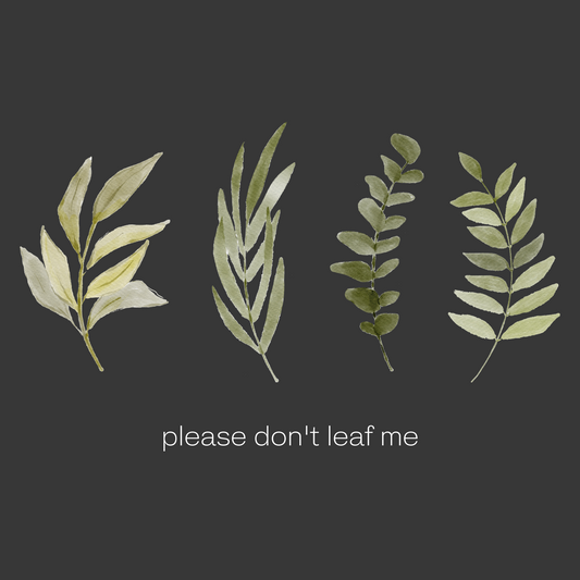 Please Don't Leaf Me | Moving Card