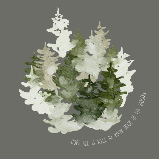 Hope All is Well in Your Neck of the Woods | Greeting Card