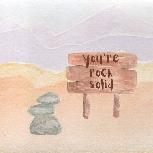 You're Rock Solid | Greeting Card